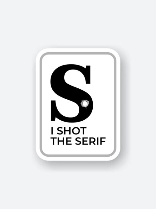 I Shot The Serif
