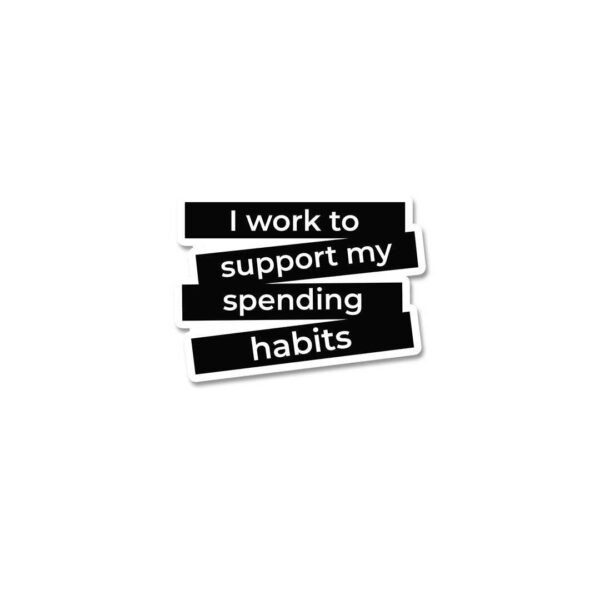 I Work And Support Sticker