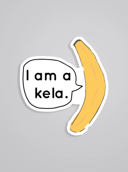 I Am A Kela Witty Stickers