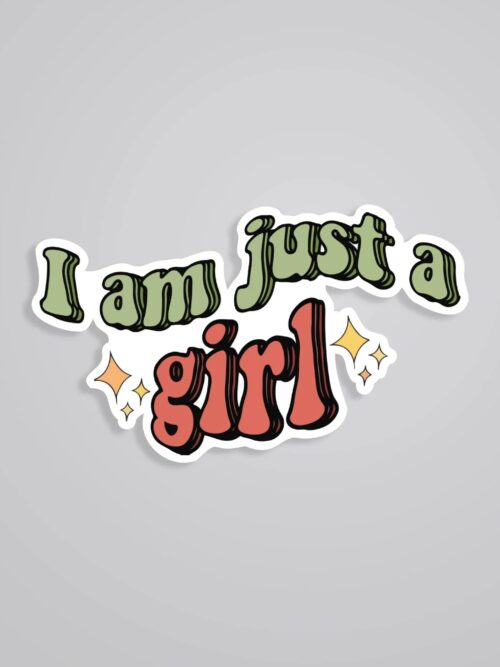 I Am Just A Girl Witty Stickers