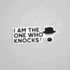 I Am The One Who Knocks TV Shows Stickers