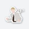 I Can Do This All Day Sticker