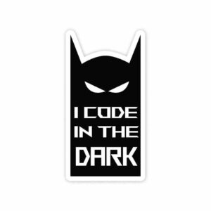 I Code In The Dark Sticker I Code In The Dark Sticker