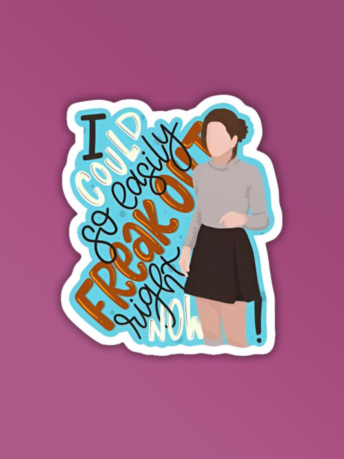 I Could Easily Freak Out   Friends Laptop   Mobile Sticker