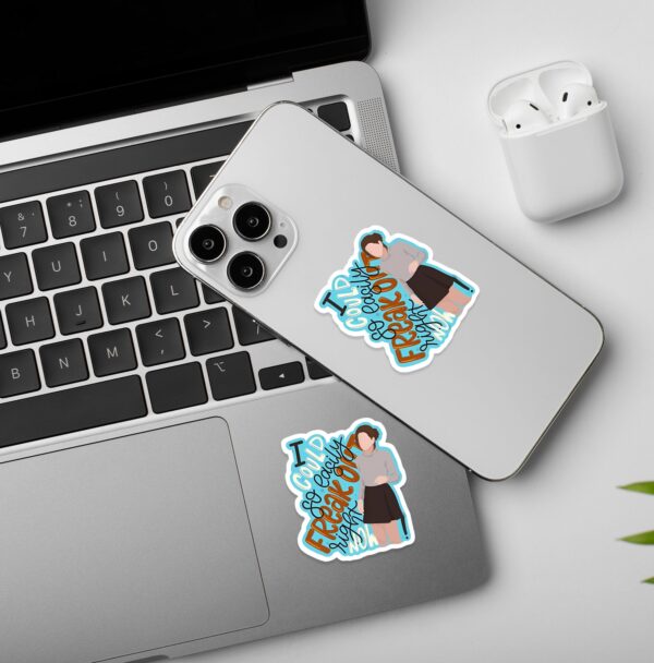 I Could Easily Freak Out Friends Laptop Mobile Sticker I Could Easily Freak Out Friends Laptop Mobile Sticker