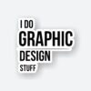 I Do Graphic Design Stuff Sticker
