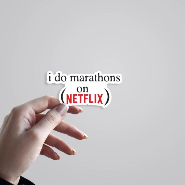 I Do Marathons On Netflix Witty Stickers I Do Marathons On Netflix Witty Stickers