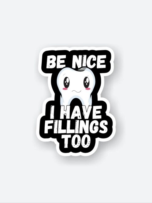 I Have Fillings Too Sticker