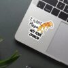 I Want Pizza Not Your Opinion Sticker