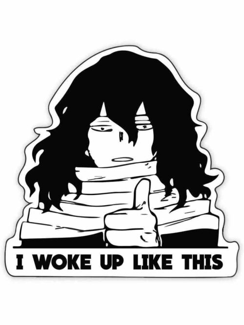 I Woke Up Like This Sticker