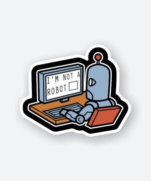 IM Not A Robot Sticker IM Not A Robot Sticker