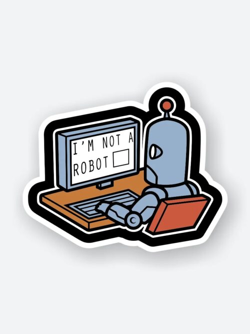 IM Not A Robot Sticker