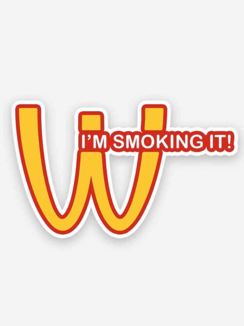 Iam Smoking It Sticker