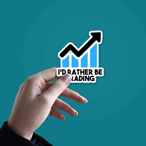 Id Rather Be Trading Sticker