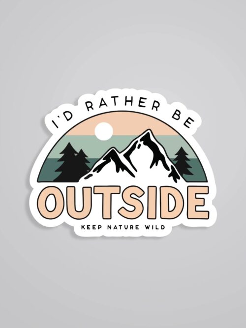 Id Rather Be Outside Travels Stickers