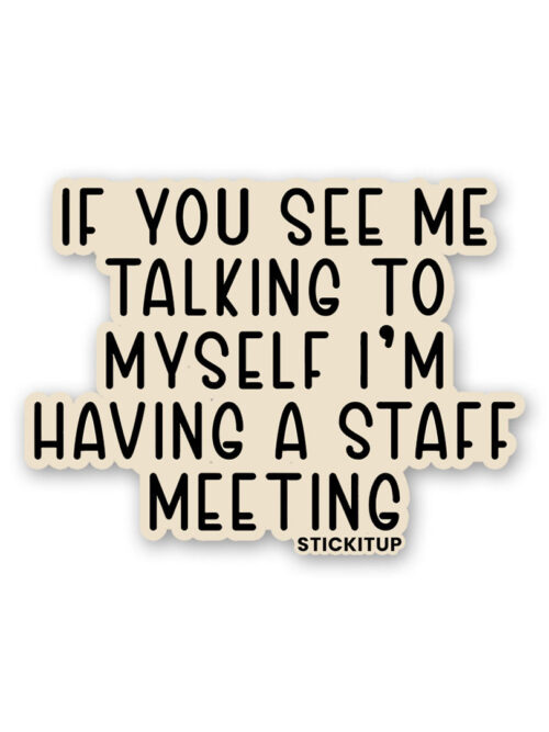 If You See Me Talking Sticker