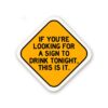 If Youre Looking For A Sign Sticker