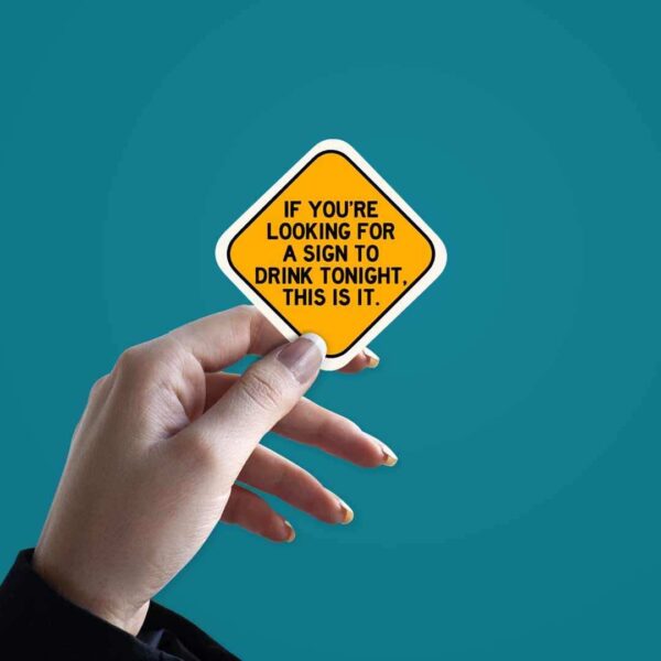 If Youre Looking For A Sign Sticker If Youre Looking For A Sign Sticker