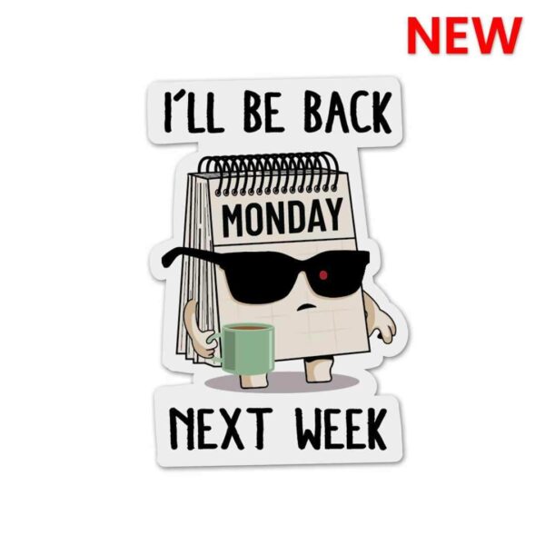 Ill Be Back Sticker