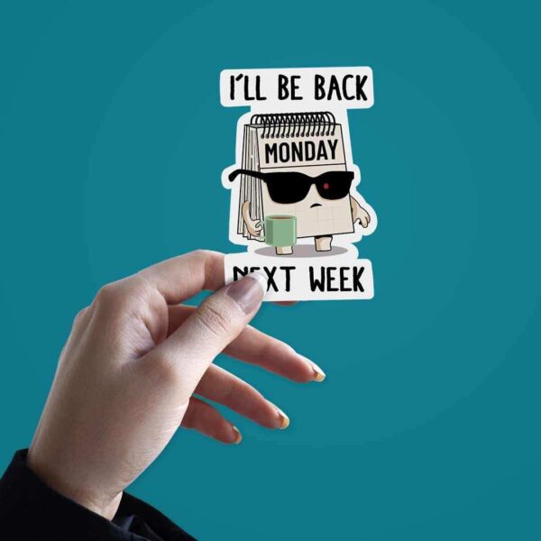 Ill Be Back Sticker