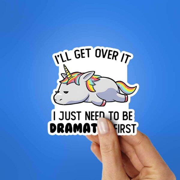 Ill Get Over It Sticker