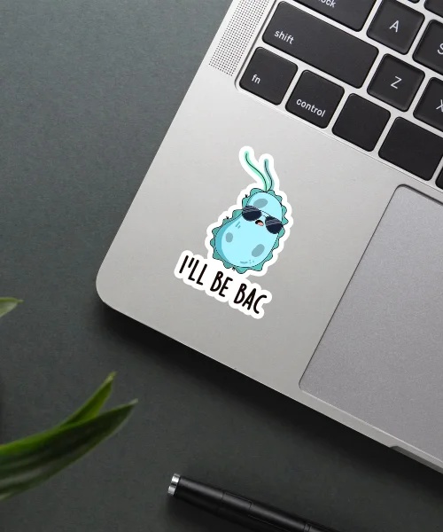 Ill Be BAC Sticker
