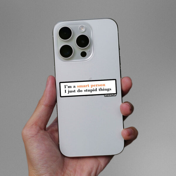 Im A Smart Person 1.0 Sticker