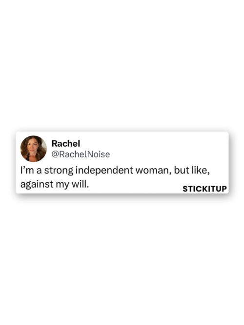 Im A Strong Independent Women Sticker