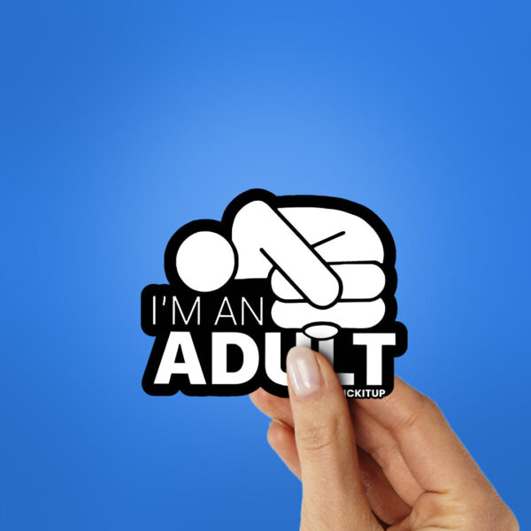 Im An Adult Sticker