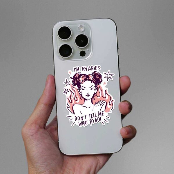 Im An Aries Dont Tell Me What To Do Sticker