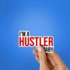 Im Hustler Baby Sticker
