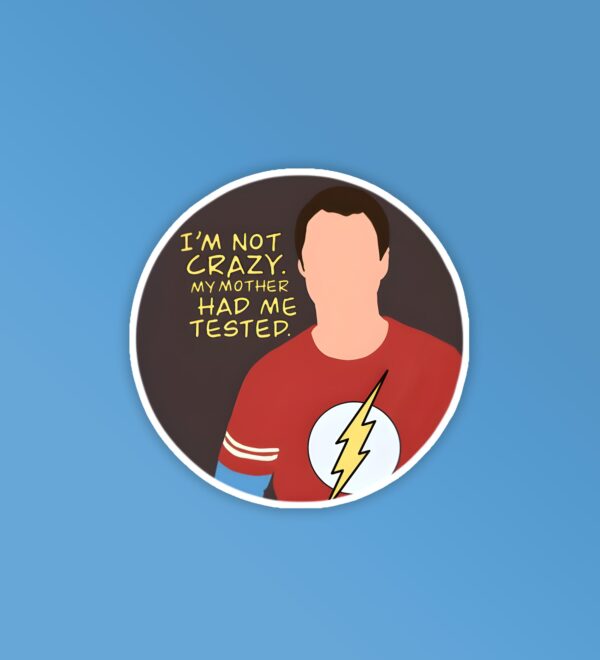 Im Not Crazy BBT Laptop Mobile Sticker Im Not Crazy BBT Laptop Mobile Sticker