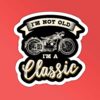 Im Not Old Im Classic