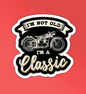 Im Not Old Im Classic