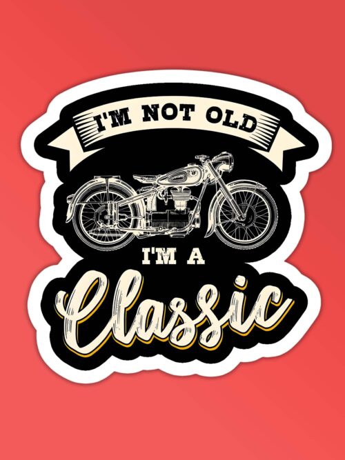 Im Not Old Im Classic