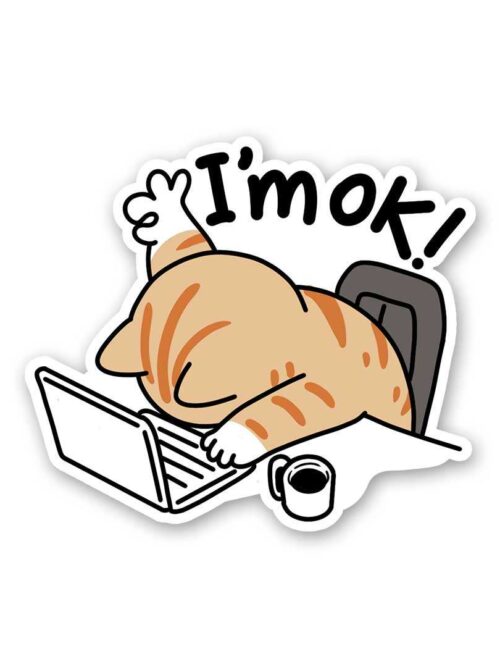 I'm Ok Sticker