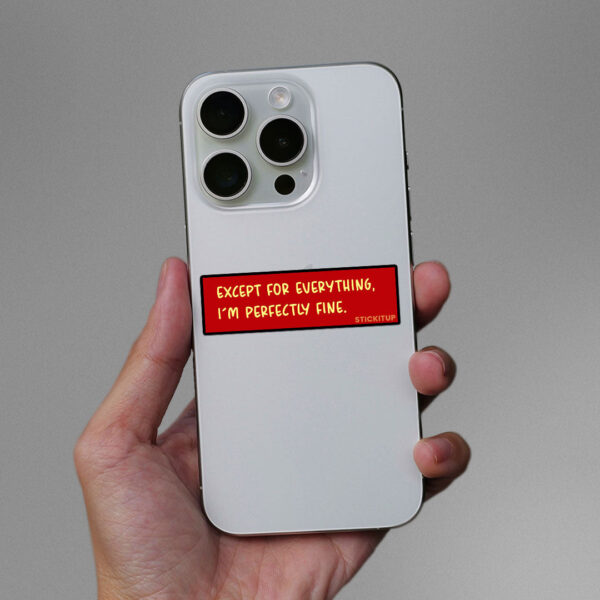 Im Perfectly Fine Sticker