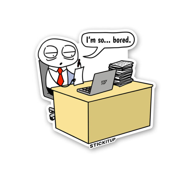 Im So Bored Sticker