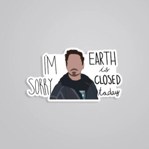 Im Sorry Earth Is Closed Today Movies Stickers