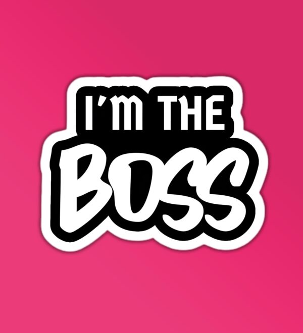 Im The Boss Sticker Im The Boss Sticker