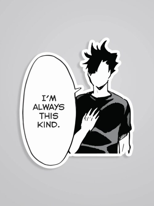 Im Always This Kind Kuroo Anime Stickers
