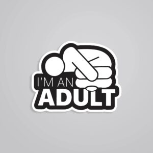 Im An Adult Witty Stickers