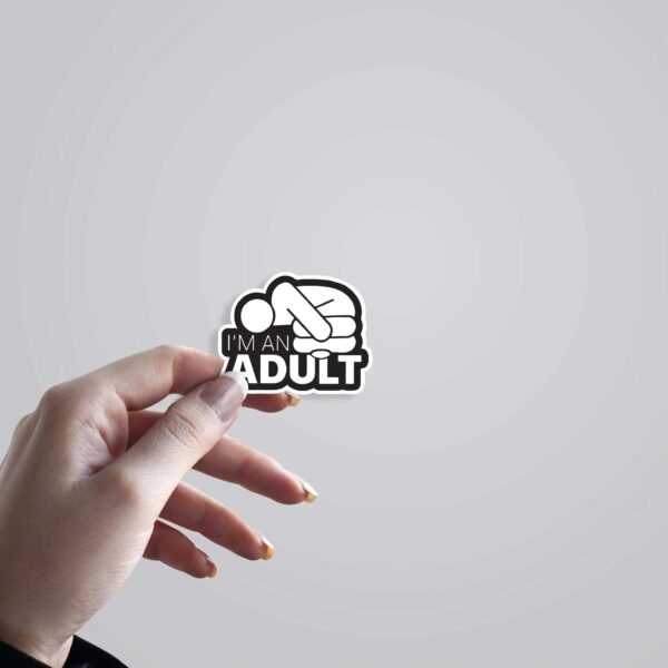 Im An Adult Witty Stickers Im An Adult Witty Stickers