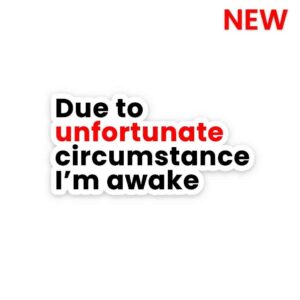 Im Awake Sticker Im Awake Sticker