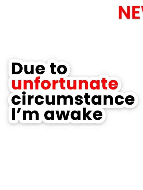 Im Awake Sticker