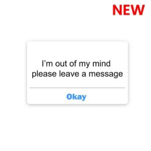 Im Out Of My Mind Sticker Im Out Of My Mind Sticker
