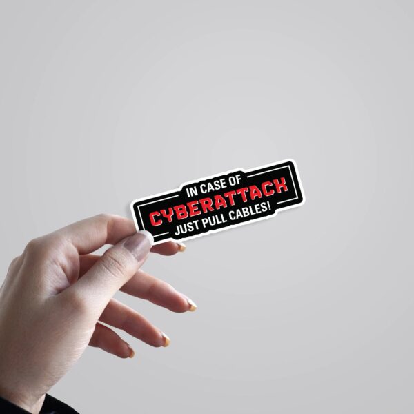 In Case Of Cyberattack Just Pull Cables Witty Stickers In Case Of Cyberattack Just Pull Cables Witty Stickers
