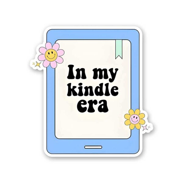 In My Kindle Era Sticker