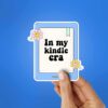 In My Kindle Era Sticker