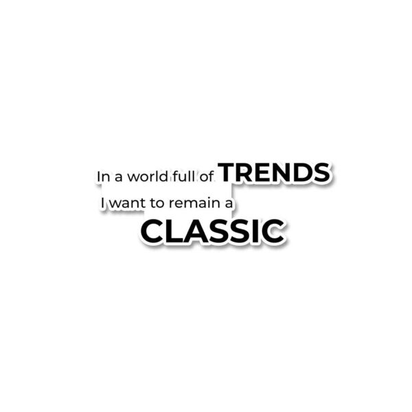 In A World Full Of Trends Sticker